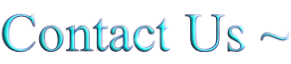 Contact Us ~